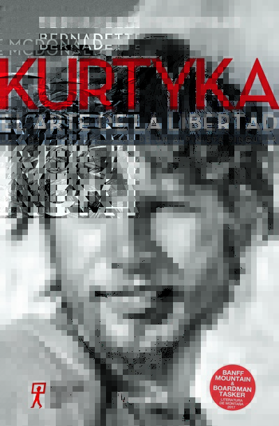 Kurtyka. El arte de la libertad - Bernadette McDonald