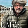 Mi vida contra el viento - Reinhold Messner