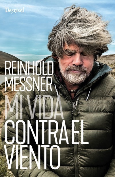Mi vida contra el viento - Reinhold Messner
