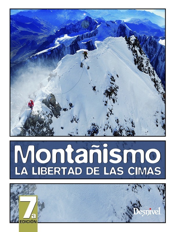 Montañismo. La Libertad de las Cimas - Varios autores