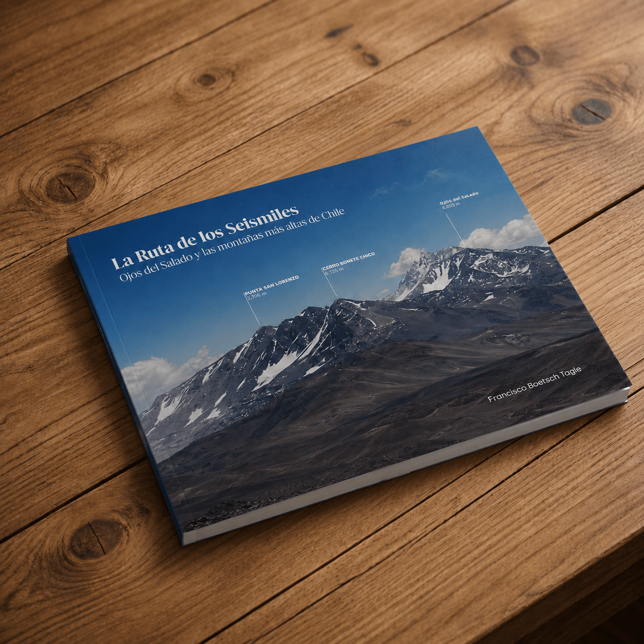 La Ruta de los Seismiles - Francisco Boetsch