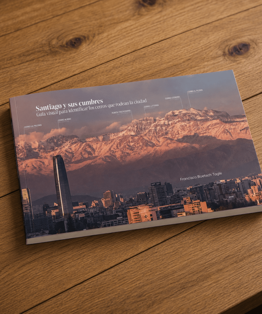 Santiago y sus cumbres. Guía visual para identificar los cerros que rodean la ciudad - Francisco Boetsch