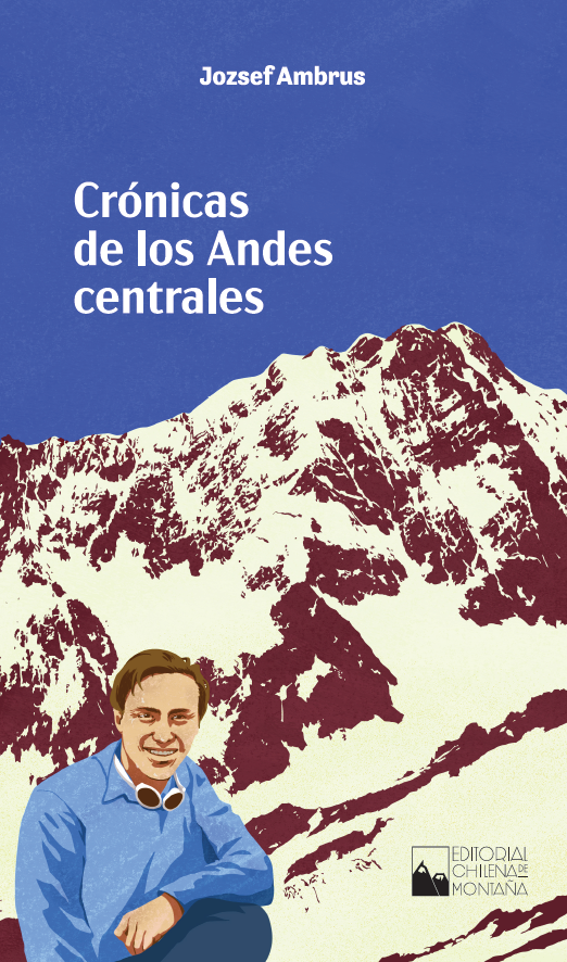 Crónicas de los Andes Centrales. Jozsef Ambrus