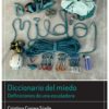 Diccionario del miedo. Cristina Correa Siade